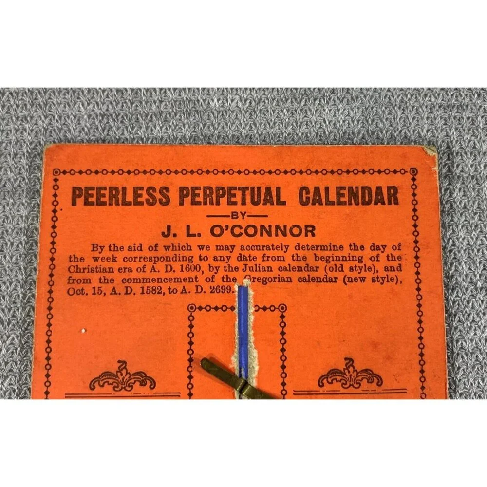 Peerless Perpetual Calendar By J L O'Connor Antique 1900 Centurial Years NY